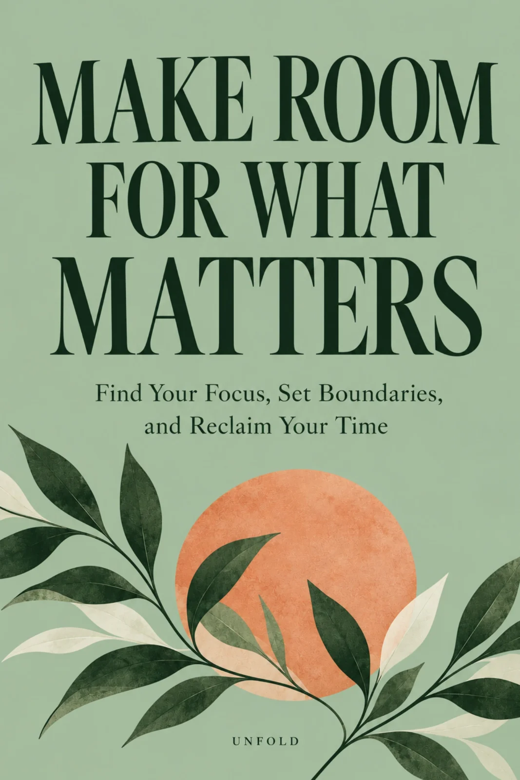 Make Room for What Matters · Image 1